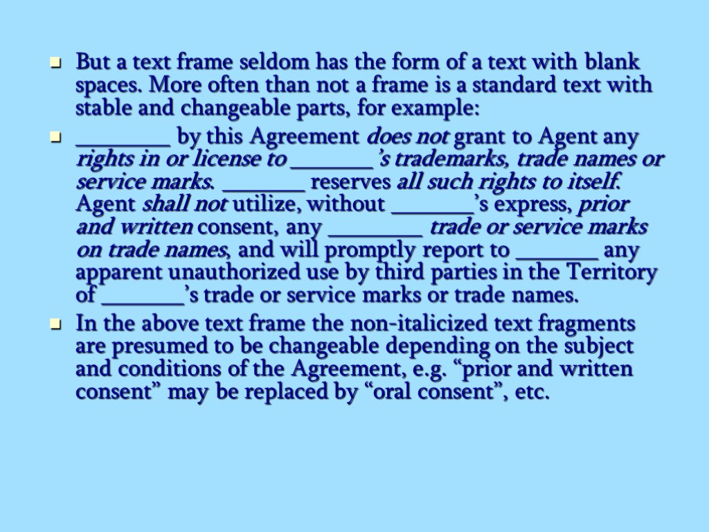 But a text frame seldom has the form of a text with blank spaces.